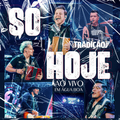 Só Hoje (Ao Vivo em Água Boa)