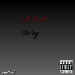 A Lust Story