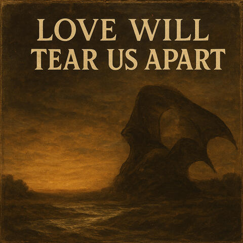 Love Will Tear Us Apart