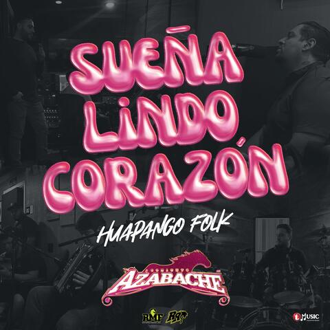Sueña Lindo, Corazón