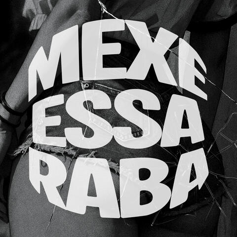 Mexe Essa Raba