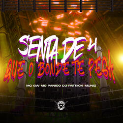 Senta de 4 Que o Bonde Te Pega