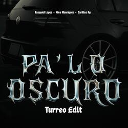 Pa Lo Oscuro - Turreo Edit