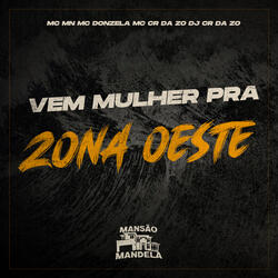 Vem Mulher pra Zona Oeste