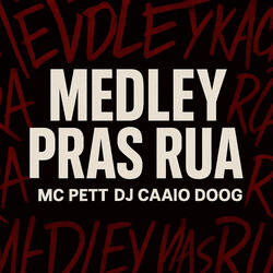 Medley Pras Ruas