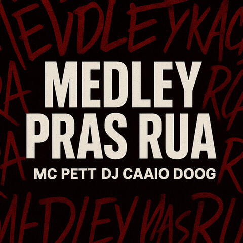 Medley Pras Ruas