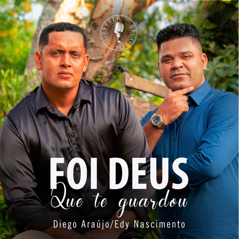 Foi Deus Que Te Guardou