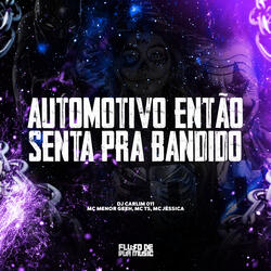 Automotivo Então Senta Pra Bandido
