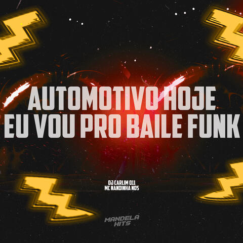 Automotivo Hoje Eu Vou Pro Baile Funk