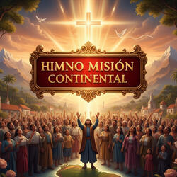 Himno Mision Continental