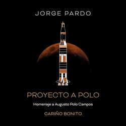 Cariño Bonito, Homenaje a Augusto Polo Campos (Proyecto A Polo)