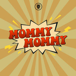 Mommy Mommy