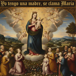 Yo Tengo una Madre, Se Llama María