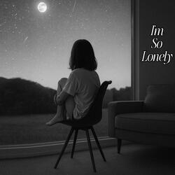 I'm so Lonely