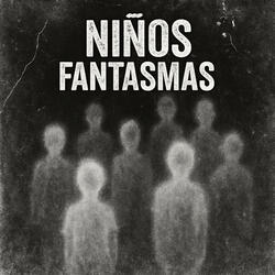 Niños Fantasmas