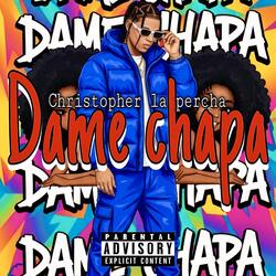 Dame Chapa