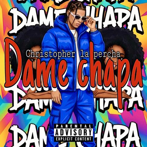 Dame Chapa