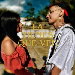 La Tienes Que Ver