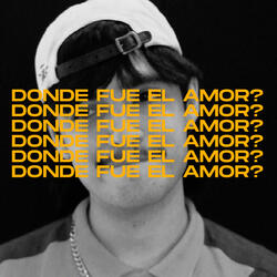 Donde Fue el Amor?