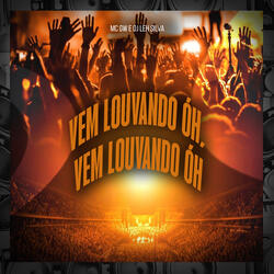 Vem Louvando Óh, Vem Louvando Óh
