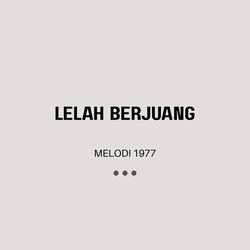 LELAH BERJUANG