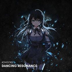 Dancing Resonance