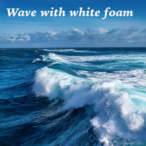 Wave with White Foam