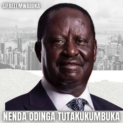 Nenda Odinga Tutakukumbuka
