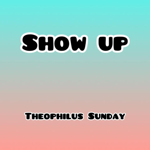 Show Up