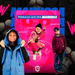 Pensava Que Era Manhosa
