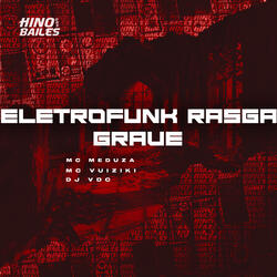 Eletrofunk Rasga Grave