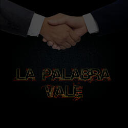 La Palabra Vale