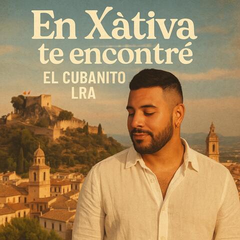 En Xátiva Te Encontré