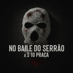 No Baile do Serrão X S10 Praça