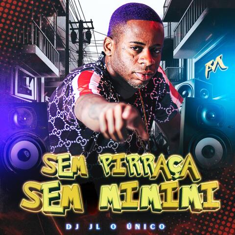 Sem Pirraça Sem Mimimi