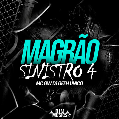 Magrão Sinistro 4