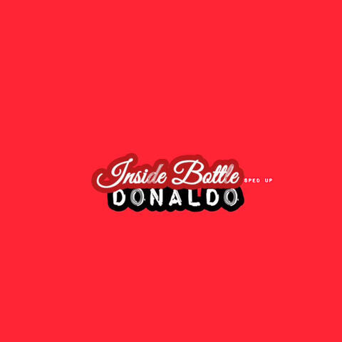 Inside Bottle (Sped Up)