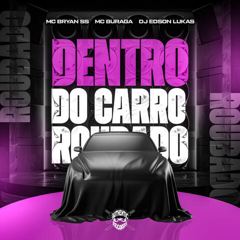Dentro do Carro Roubado