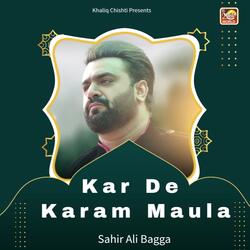 Kar De Karam Maula