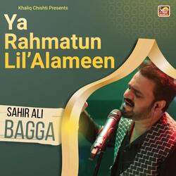 Ya Rahmatun Lil’Alameen