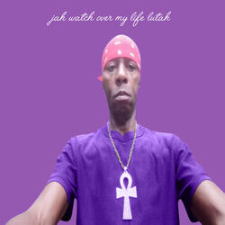 Jah Watch over My Life