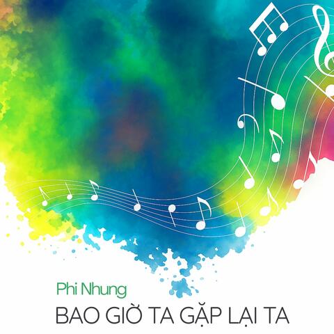 Bao Giờ Ta Gặp Lại Ta