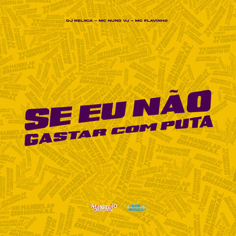 Se Eu Não Gastar Com Puta