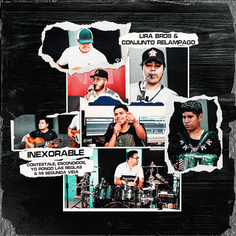 Inexorable: Contestale / Escondidos / Yo Pongo las Reglas / Mi Segunda Vida