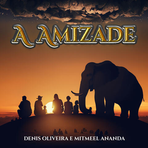 A Amizade (Mitmeel)