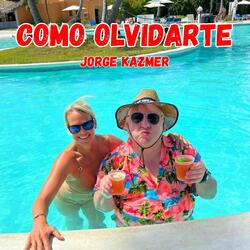 Cómo Olvidarte