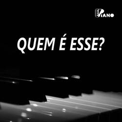 Quem É Esse? | Piano