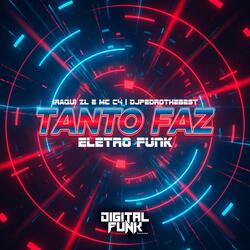 Tanto Faz Eletro Funk