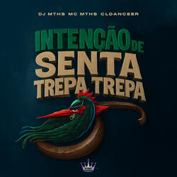 Intenção de Senta / Trepa Trepa