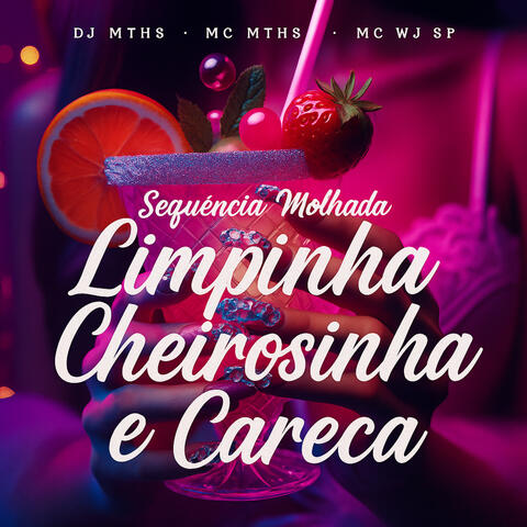 Sequência Molhada Limpinha Cheirosinha e Careca